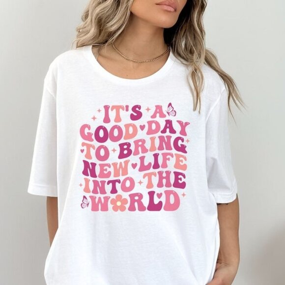 Gildan Other - It's A Good Day To Bring New Life Into The World Shirt, Doula Shirt